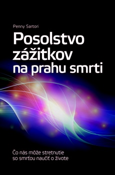 obálka: Posolstvo zážitkov na prahu smrti