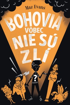 obálka: Maz Evans | Bohovia vôbec nie sú zlí (Bohovia vôbec nie sú zlí 1)