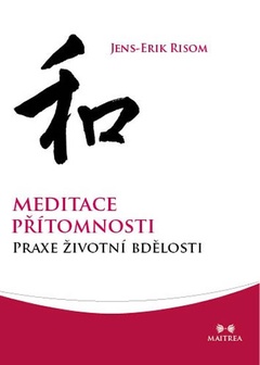 obálka: Meditace přítomnosti - Praxe životní bdělosti