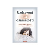 obálka: Uzdravení vaší osamělosti - Jak najít lásku a celistvost s pomocí vašeho vnitřního dítěte