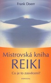 obálka: MISTROVSKÁ KNIHA REIKI - CO JE TO ZASVĚCENÍ?