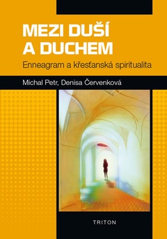 obálka: Mezi duší a Duchem - Enneagram a křesťanská spiritualita