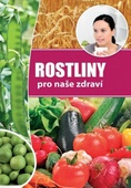 obálka: Rostliny pro naše zdraví