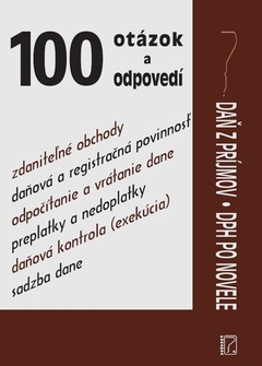 obálka: Sto otázok a odpovedí - Daň z príjmov, DPH po novele