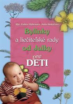 obálka: Bylinky a liečiteľské rady od Julky pre deti