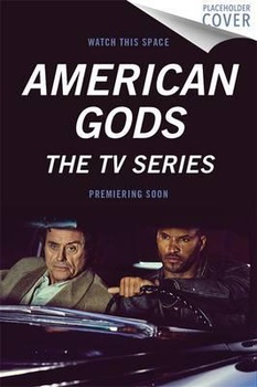 obálka: Neil Gaiman | American Gods : TV Tie-In