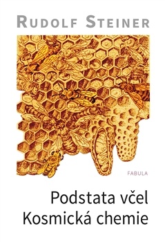 obálka: Podstata včel - kosmická chemie