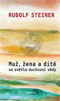 obálka: Muž, žena a dítě ve světle duchovní vědy