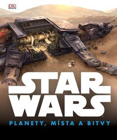 obálka: Star Wars: Planety, místa a bitvy