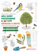 obálka: Príroda v meste - Môj zošit pozorovania a aktivít