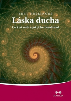 obálka: Láska ducha - Co k ní vede a jak jí lze dosáhnout