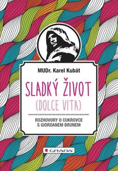 obálka: Sladký život - Dialogy o cukrovce