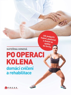 obálka: Po operaci kolena - domácí cvičení a rehabilitace