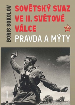 obálka: Sovětský svaz ve II. světové válce  – pravda a mýty