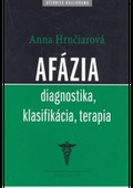 obálka: Afázia diagnostika, klasifikácia, terapia