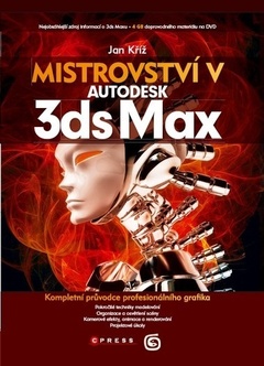 obálka: MISTROVSTVÍ V 3DSMAX+DVD