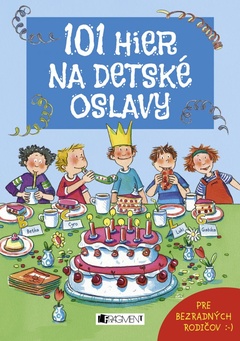 obálka: 101 hier na detské oslavy