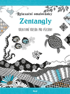 obálka: Relaxační omalovánky: Zentangly - Kreativní kresba pro každého