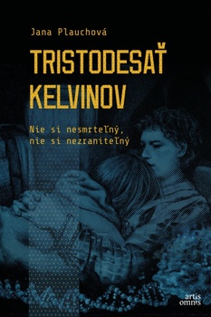 obálka: Tristodesať kelvinov