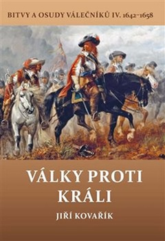 obálka: Války proti králi - Bitvy a osudy válečn