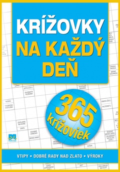 obálka: Krížovky na každý deň: vtipy - dobré rady nad zlato - výroky