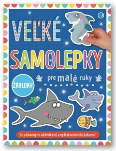 obálka: Žraloky - Veľké samolepky pre malé ruky