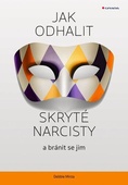 obálka: Jak odhalit skryté narcisty a bránit se jim