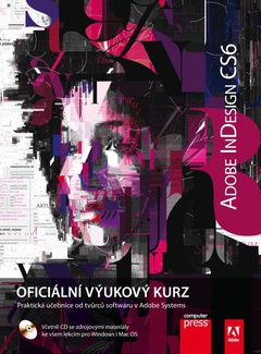 obálka: Adobe InDesign CS6: Oficiální výukový kurz