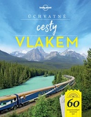 obálka: Úchvatné cesty vlakem