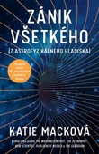 obálka: Zánik všetkého (z astrofyzikálneho hľadiska)