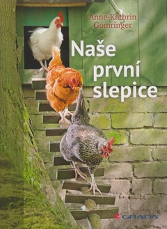 obálka: Naše první slepice