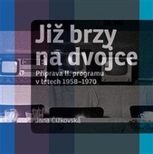 obálka: Již brzy na dvojce - Příprava II. programu v letech 1958-1970