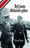 obálka: Byl jsem Hitlerův pilot