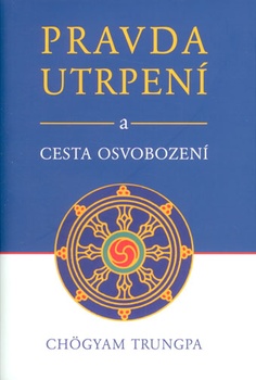 obálka: Pravda utrpení a cesta osvobození