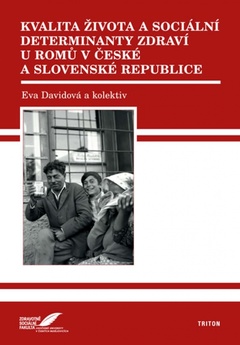 obálka: Kvalita života a sociální determinanty zdraví u Romů v České a Slovenské republice