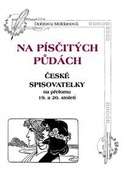 obálka: Na písčitých půdách - České spisovatelky na přelomu 19. a 20. století