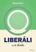 obálka: Liberáli a tí druhí