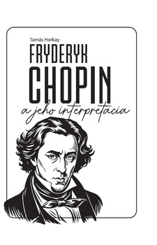 obálka: Fryderyk Chopin a jeho interpretácia