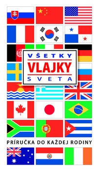 obálka: Všetky vlajky sveta.  Príručka do každej rodiny