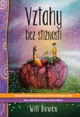 obálka: Vztahy bez stížností - Pozitivní transformace osobních, pracovních a milostných vztahů