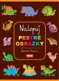 obálka: Nalepuj pestré obrázky Dinosaury