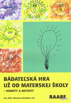 obálka: Bádateľská hra už od materskej školy - námety a aktivity