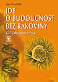 obálka: Jde o budoucnost bez rakoviny - Klíč k trvalému zdraví