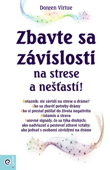 obálka: Zbavte sa závislosti na strese a nešťastí!