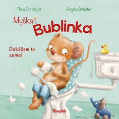 obálka: Myška Bublinka: Dokážem to sama!