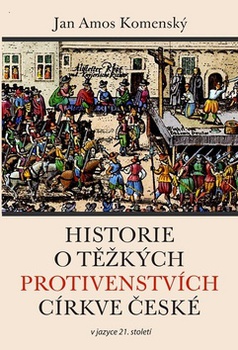 obálka: Historie o těžkých protivenstvích církve české