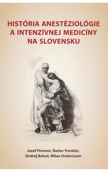 obálka: História anestéziológie a intenzívnej medicíny na Slovensku