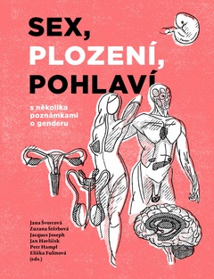 obálka: Sex, plození, pohlaví s několika poznámkami o genderu