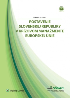 obálka: Postavenie Slovenskej republiky v krízovom manažmente Európskej únie