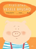 obálka: Prasiatko Veselé bruško